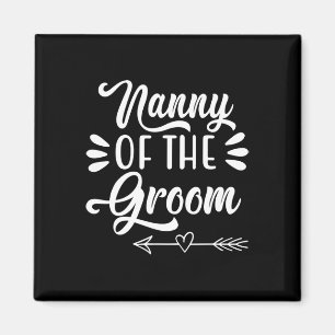 Nanny Of The Groom Wedding Party Family Bridal Sho Magnet