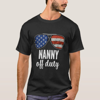 Nanny Off Duty American Flag Sunglasses T-Shirt