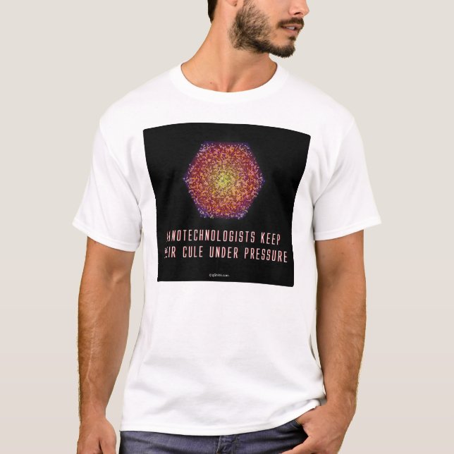 Nanotechnologists Keep Their Cule (2) T-Shirt (Front)