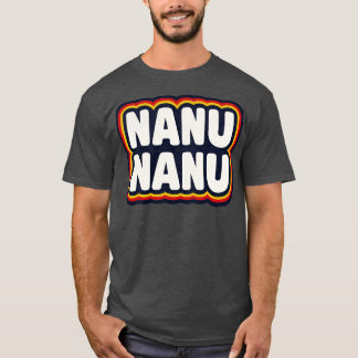 Nanu Nanu T-Shirt
