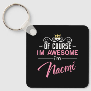 Naomi Of Course I'm Awesome Name Keychain
