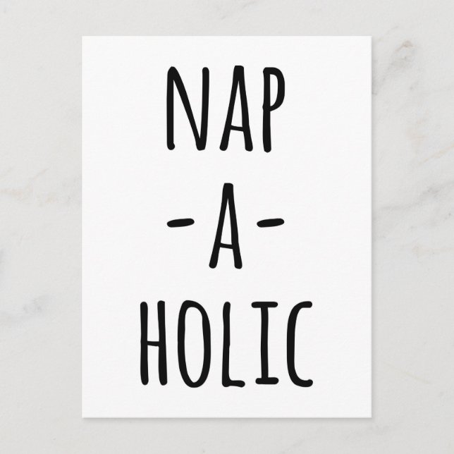 Nap-A-Holic Funny Quote Postcard (Front)