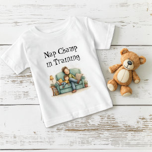 Nap Champ in Training Father's Day Baby T-Shirt