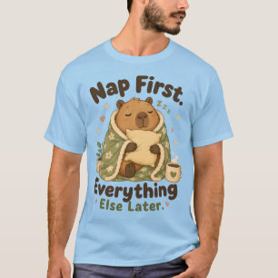 Nap First Cozy Capybara Kawaii T-Shirt