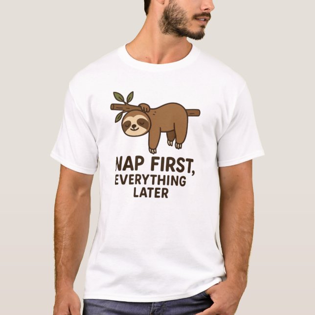 Nap First T-Shirt – Funny Lazy Sloth Graphic Tee (Front)