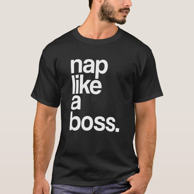 Nap like a Boss for Chilling Napping as Pajama or  T-Shirt (Front)