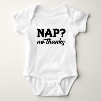 Nap? No Thanks Baby Bodysuit