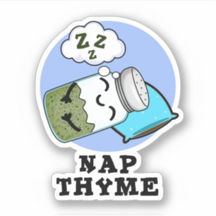 Nap Thyme Funny Sleeping Herb Pun