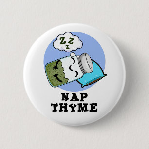 Nap Thyme Funny Sleeping Herb Pun 2 Inch Round Button