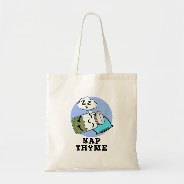 Nap Thyme Funny Sleeping Herb Pun Tote Bag (Front)