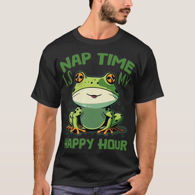 nap time is my happy hour frog T-Shirt (Front)