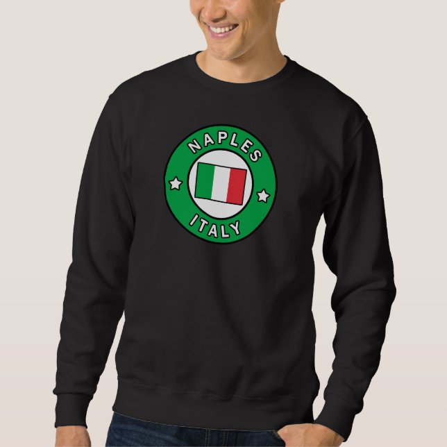 Naples Italy Sweatshirt (Front)