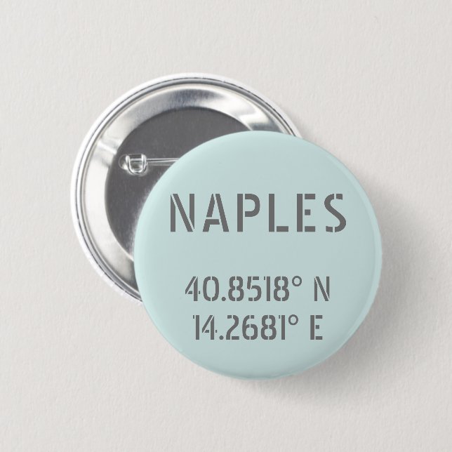 Naples Latitude and Longitude Coordinates  2 Inch Round Button (Front & Back)