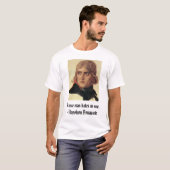 Napoleon, A true man hates no one. - Napoleon B... T-Shirt (Front Full)
