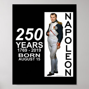 Napoleon Bonaparte Born 250 Years Ago August 15, 1 Poster