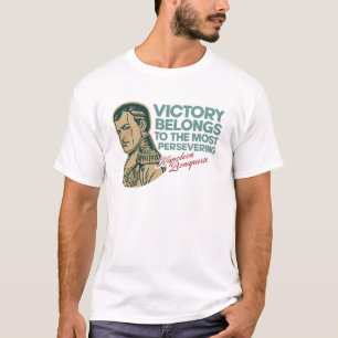 Napoleon Bonaparte - Inspirational Quote T-Shirt