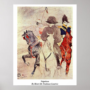 Napoleon By Henri De Toulouse-Lautrec Poster