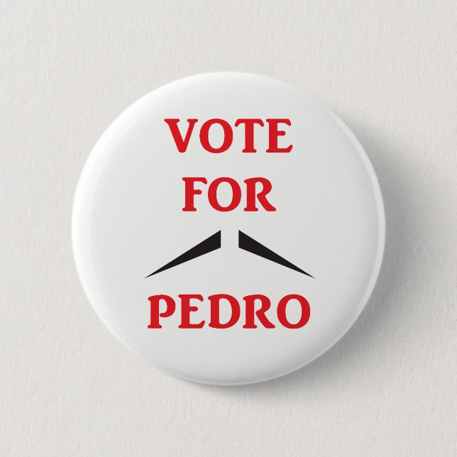 Napoleon Dynamite Vote For Pedro Badge 2 Inch Round Button (Front)