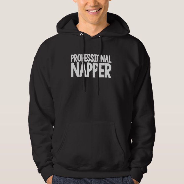 Napping Funny Professional Napper Sleep Nap Hoodie (Front)