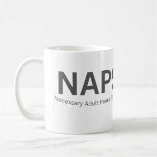 NAPS — Necessary Adult Peace Session Funny Coffee Mug