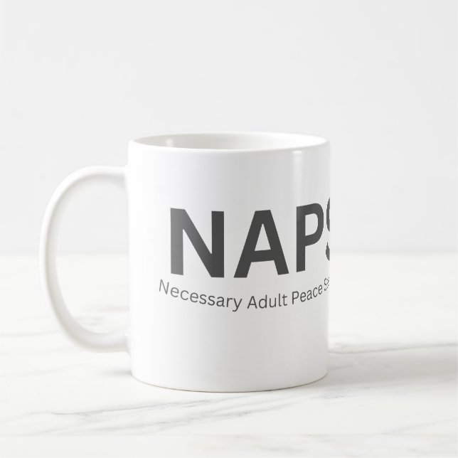 NAPS — Necessary Adult Peace Session Funny Coffee Mug (Left)
