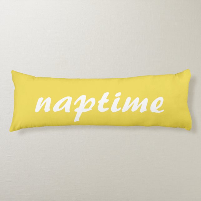 Naptime Cursive Yellow and White Funny Humourous Body Pillow (Front)