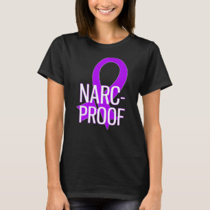 Narc Proof Narcissist Abuse Domestic Violence Awar T-Shirt