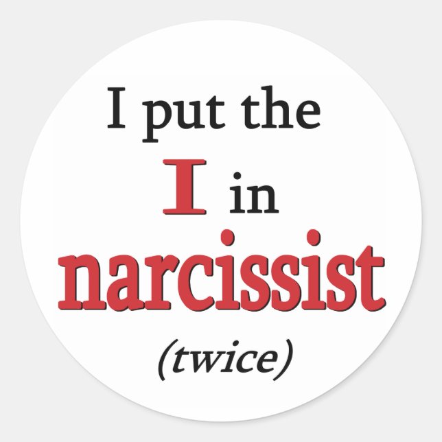 Narcissist Classic Round Sticker (Front)