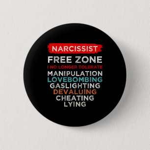 Narcissist Narcissistic Free Zone Awareness 2 Inch Round Button