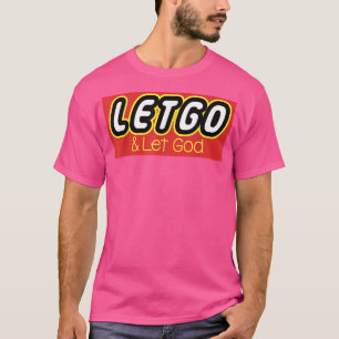 Narcotics Anonymous s NA AA Let Go And Let God  T-Shirt