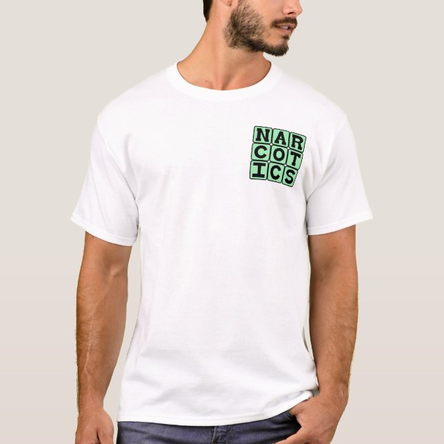 Narcotics, Drugs T-Shirt (Front)