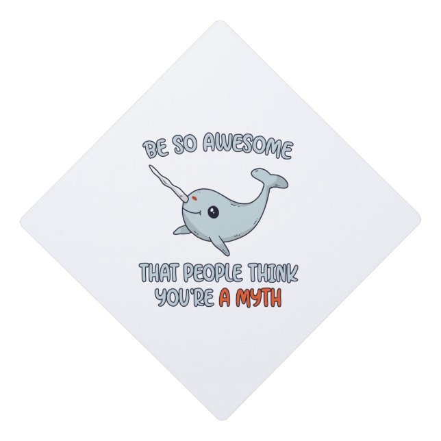Narwhal Awesome Myth Graduation Cap Topper (Front)