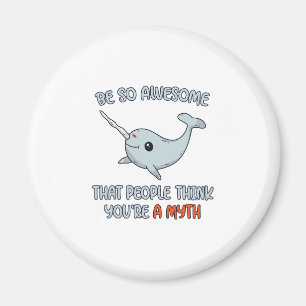 Narwhal Awesome Myth Magnet