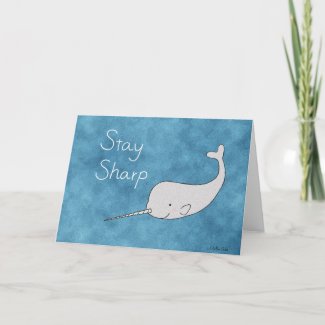 Narwhal Card Stay Sharp Funny Narwhal Greeting