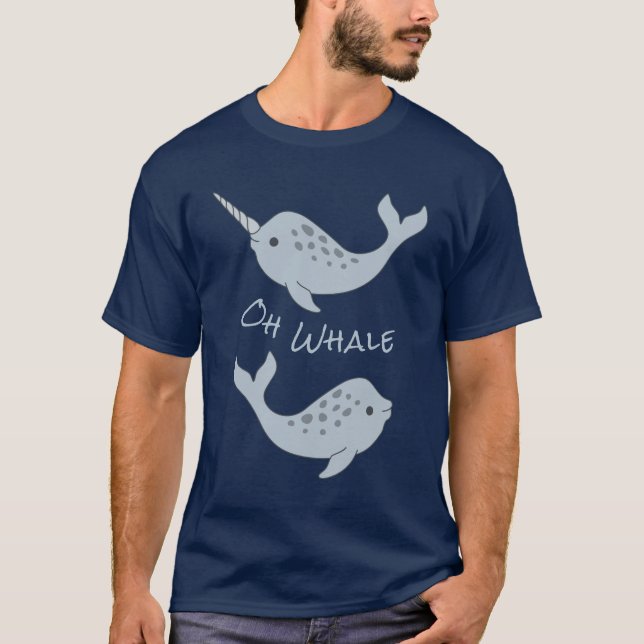 Narwhal Oh Whale T-Shirt (Front)