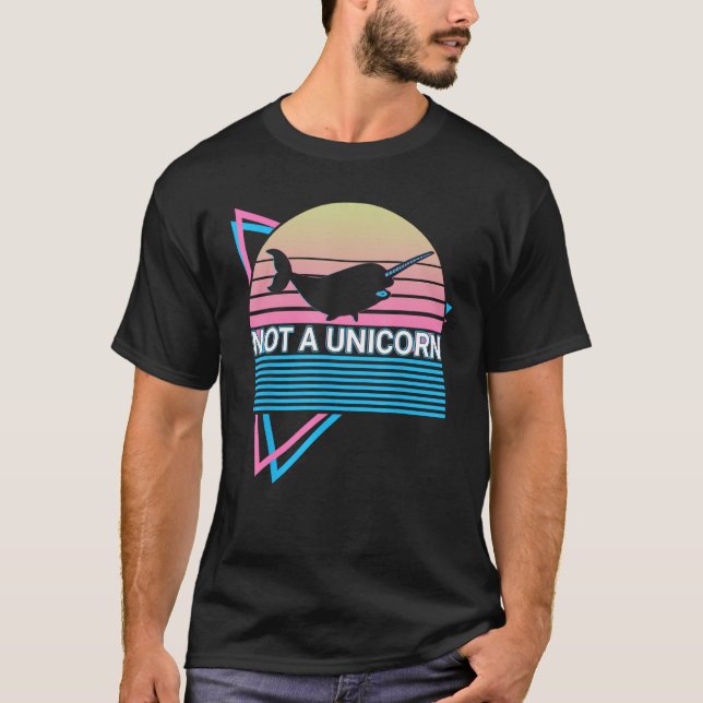 Narwhal Retro Not A Unicorn T-Shirt (Front)