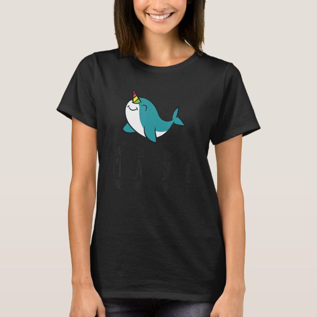 Narwhals Are Awesome I'm Awesome Therefore I'm a N T-Shirt (Front)