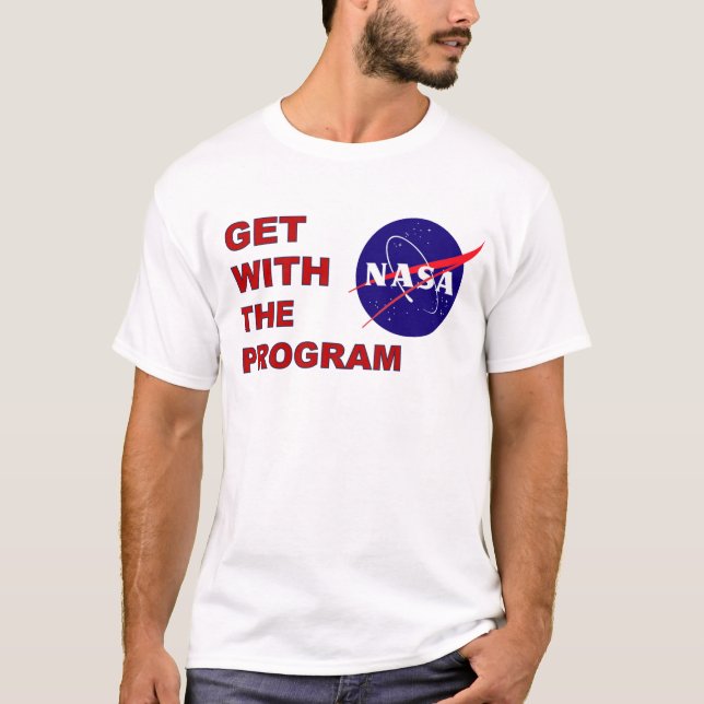 NASA Get With The Program T-Shirt (Front)
