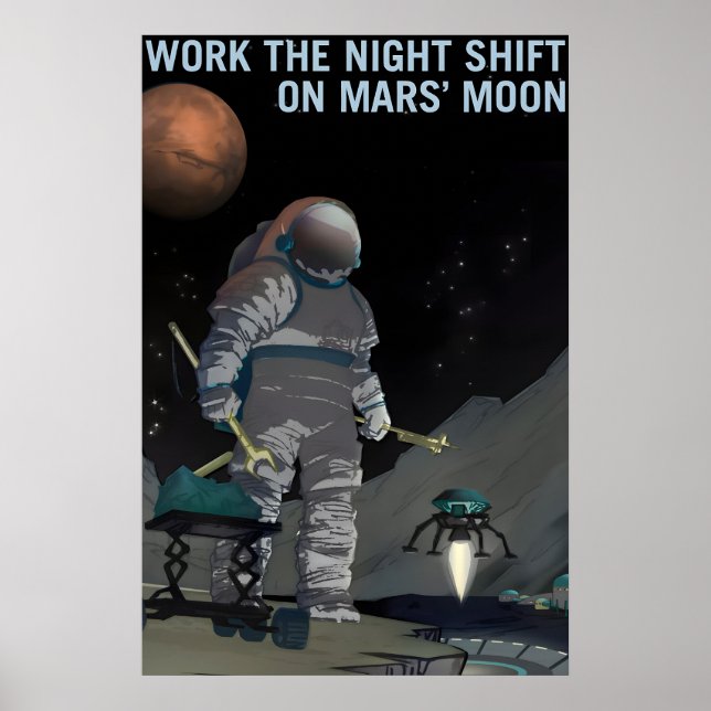 NASA Space Exploration Work the Night Shift on Poster (Front)