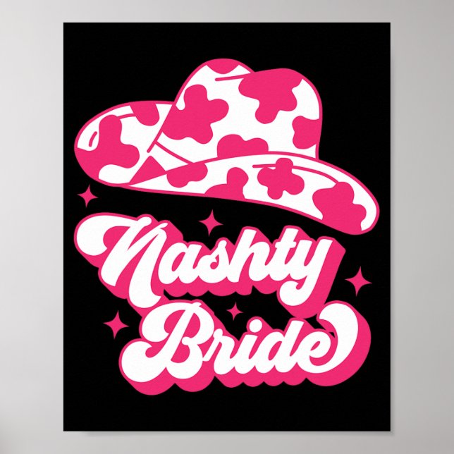 Nashty Bride Bridesmaid Matching Bachelorette Part Poster (Front)
