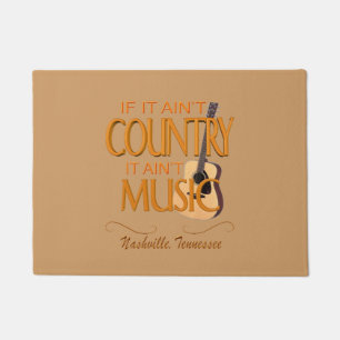 Nashville Ain't Country Ain't Music Door Mat
