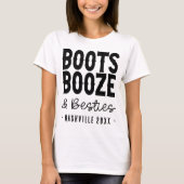Nashville Bachelorette Boots Booze Besties Custom T-Shirt (Front)