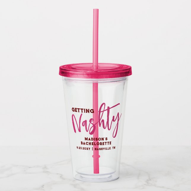 Nashville Bachelorette Get Nashty Favour Acrylic Tumbler (Front)