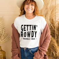 Nashville Bachelorette Gettin Rowdy Bridesmaid
