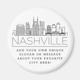 Nashville Themed   Custom City Message or Slogan Magnet