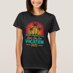 Nassau Bahamas Beach Sand Sea Sun Vacation 2025 T-Shirt