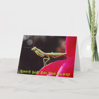 Nasty bug get you down? Card