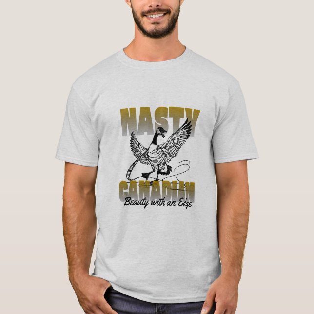 Nasty Canadian Canada Goose T-Shirt (Front)