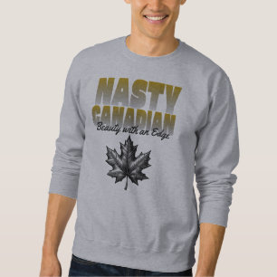 Nasty Canadian Canada Maple Leaf Sweatshirt