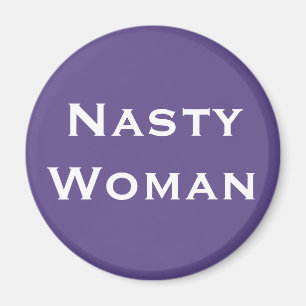 Nasty Woman, Bold White Text on Violet Magnet